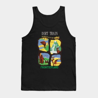 "DIRT TRAIN"  Disnerland Parody Tank Top